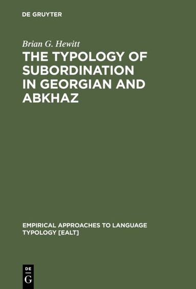 Brian G. Hewitt - Typology of Subordination in Georgian and Abkhaz, Inbunden