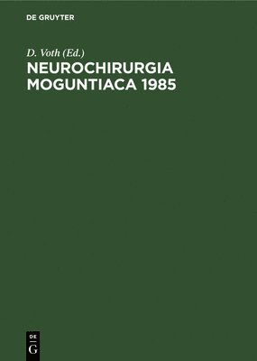 D Voth, D. Voth - Neurochirurgia Moguntiaca 1985, Inbunden