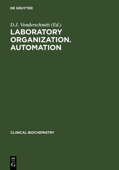 D.J. Vonderschmitt - Laboratory Organization. Automation, Inbunden