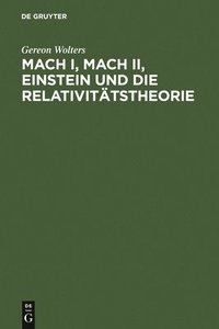 bokomslag MacH I, MacH Ii, Einstein Und Die Relativitatstheorie