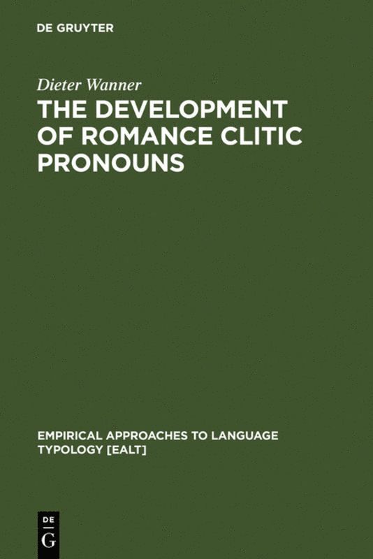 The Development of Romance Clitic Pronouns 1