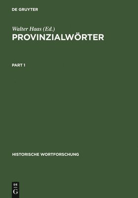 Walter Haas - Provinzialwörter: Deutsche Idiotismensammlungen Des 18. Jahrhunderts, Inbunden