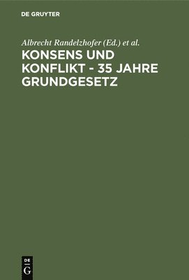 bokomslag Konsens und Konflikt - 35 Jahre Grundgesetz