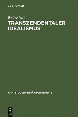 Walter Patt, Gerhard Funke, Rudolf Malter - Transzendentaler Idealismus, Inbunden