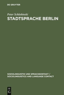 Peter Schlobinski - Stadtsprache Berlin, Inbunden