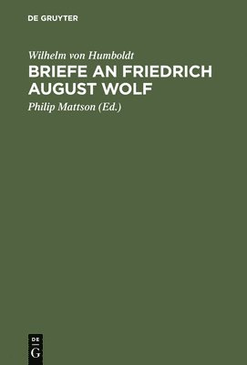 Briefe an Friedrich August Wolf 1