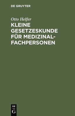 bokomslag Kleine Gesetzeskunde für Medizinalfachpersonen