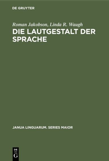 Roman Jakobson, Linda R. Waugh - Die Lautgestalt der Sprache, Inbunden