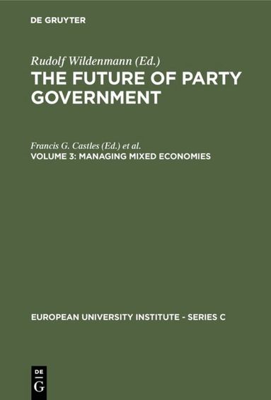 Francis G. Castles, Franz Lehner, Manfred G. Schmidt - Managing Mixed Economies, Inbunden