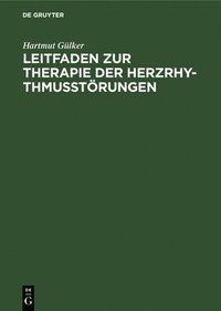 bokomslag Leitfaden Zur Therapie Der Herzrhythmusstrungen