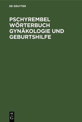 Christoph Zink - Pschyrembel Wörterbuch Gynäkologie und Geburtshilfe, Inbunden