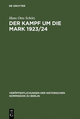 Hans Otto Schötz - Kampf um die Mark 1923/24, Inbunden