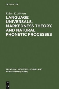 bokomslag Language Universals, Markedness Theory, and Natural Phonetic Processes