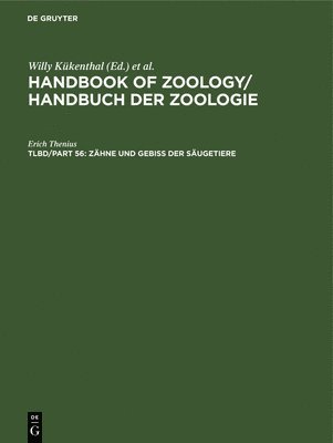 Erich Thenius - Zähne Und Gebiß Der Säugetiere, Inbunden