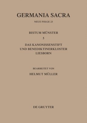 Die Bistümer Der Kirchenprovinz Köln. Das Bistum Münster 5. Das Kanonissenstift Und Benediktinerkloster Liesborn