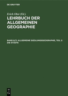 Allgemeine Siedlungsgeographie, Teil 2: Die Stdte 1