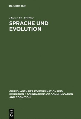 bokomslag Sprache Und Evolution: Grundlagen Der Evolution
