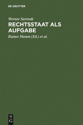 Werner Sarstedt, Rainer Hamm, Regina Michalke, Wolfgang Köberer - Rechtsstaat als Aufgabe, Inbunden