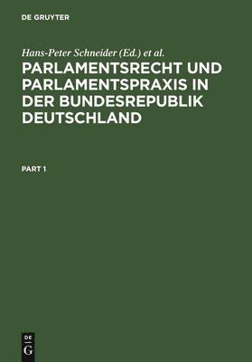 Hans-Peter Schneider, Wolfgang Zeh - Parlamentsrecht und Parlamentspraxis in der Bundesrepublik Deutschland, Inbunden