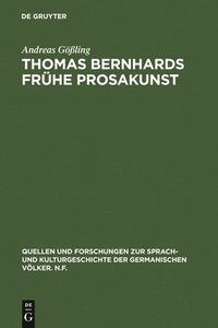 bokomslag Thomas Bernhards frhe Prosakunst