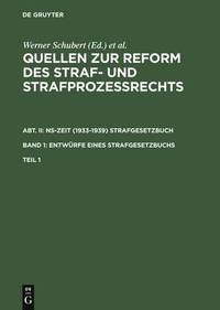 bokomslag Quellen Zur Reform Des Straf- Und Strafprozerechts. Abt. II: Ns-Zeit (1933-1939) Strafgesetzbuch. Band 1: Entwrfe Eines Strafgesetzbuchs. Teil 1