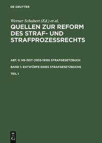 bokomslag Quellen Zur Reform Des Straf- Und Strafprozessrechts. Abt. II: Ns-Zeit (1933-1939) Strafgesetzbuch. Band 1: Entwurfe Eines Strafgesetzbuchs. Teil 1