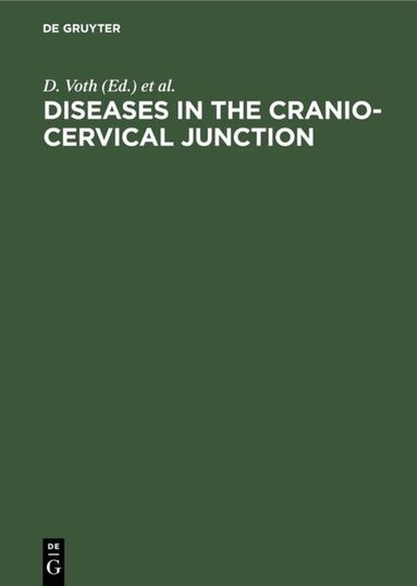 D. Voth, P. Glees, K. Schürmann, F. Schilling - Diseases in the cranio-cervical junction, Inbunden