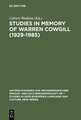 Studies in Memory of Warren Cowgill (1929-1985) 1
