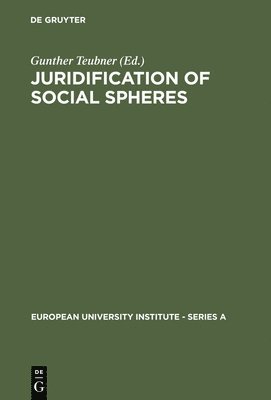 Juridification of Social Spheres 1