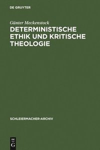 bokomslag Deterministische Ethik und kritische Theologie