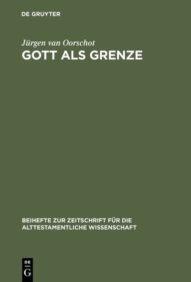 Jürgen van Oorschot - Gott als Grenze, Inbunden