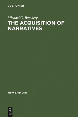 The Acquisition of Narratives 1