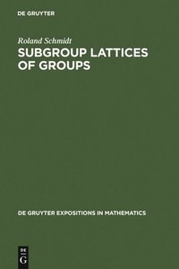 bokomslag Subgroup Lattices of Groups