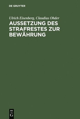 Ulrich Eisenberg, Claudius Ohder - Aussetzung Des Strafrestes Zur Bewährung, Inbunden