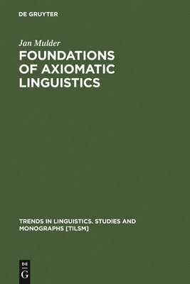 Foundations of Axiomatic Linguistics 1