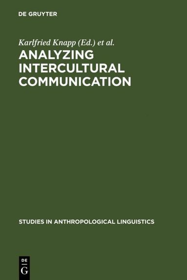Karlfried Knapp, Werner Enninger, Annelie Knapp-Potthoff - Analyzing Intercultural Communication, Inbunden