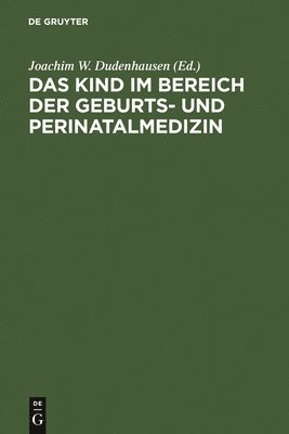 bokomslag Das Kind Im Bereich Der Geburts- Und Perinatalmedizin