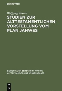 bokomslag Studien zur alttestamentlichen Vorstellung vom Plan Jahwes