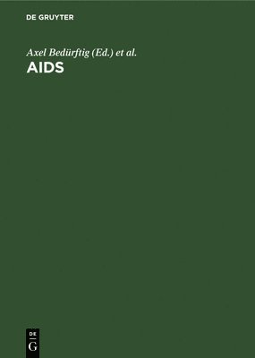Axel Bedürftig, Erwin J Haeberle - AIDS, Inbunden