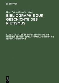 bokomslag Catalog of British Devotional and Religious Books in German Translation from the Reformation to 1750
