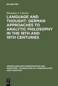 bokomslag Language and Thought: German Approaches to Analytic Philosophy in the 18th and 19th Centuries