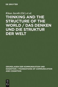 bokomslag Thinking and the Structure of the World / Das Denken und die Struktur der Welt