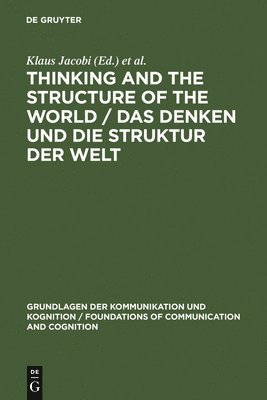 Thinking and the Structure of the World / Das Denken und die Struktur der Welt 1