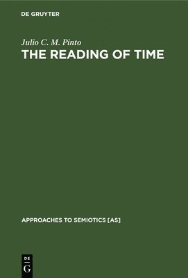 bokomslag The Reading of Time: A Semantico-Semiotic Approach