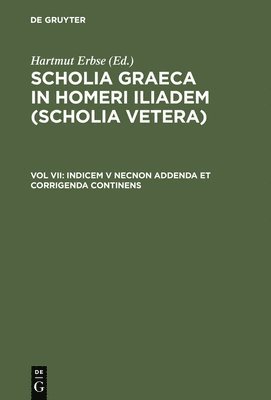 Hartmut Erbse - Indicem V Necnon Addenda Et Corrigenda Continens, Inbunden