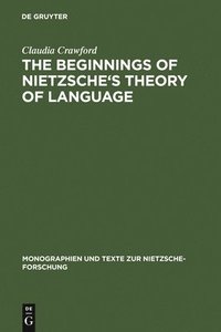 bokomslag The Beginnings of Nietzsche's Theory of Language