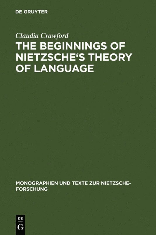Claudia Crawford - Beginnings of Nietzsche's Theory of Language, Inbunden