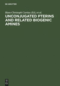 Hans-Christoph Curtius, Flims> Workshop on Unconjugated Pterins and Related Biogenic Amines <1, 1987, Workshop on Unconjugated Pterins and Rel - Unconjugated pterins and related biogenic amines, Inbunden