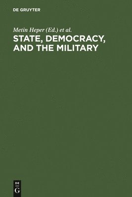 State, Democracy, and the Military 1
