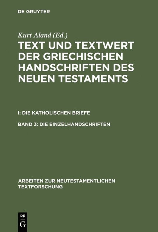 Kurt Aland, Annette Benduhn-Mertz, Gerd Mink - Die Einzelhandschriften, Inbunden